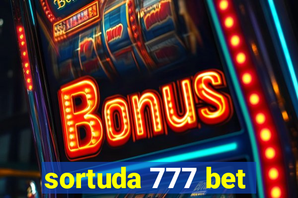 sortuda 777 bet